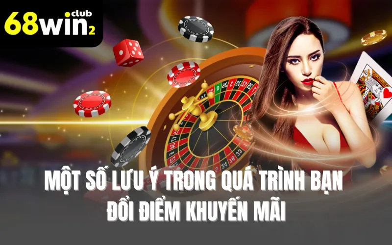 Một số lưu ý trong quá trình bạn đổi điểm khuyến mãi